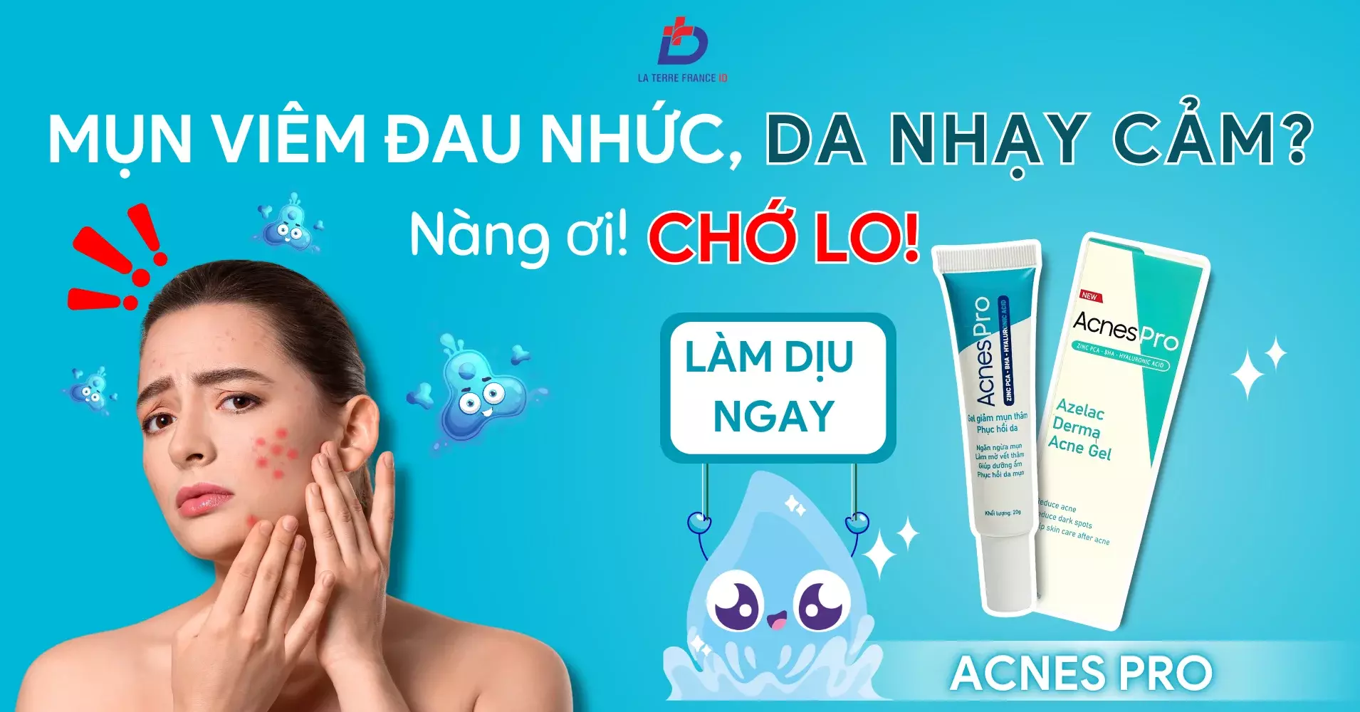 Mụn viêm đau nhức, da nhạy cảm? Nàng ơi chớ lo.