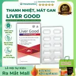 Viên Uống Liver Good Giải Độc Gan, Thanh Nhiệt Mát Gan, Tăng Cường Chức Năng Gan (Hộp 30 viên)