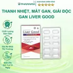 Viên Uống Liver Good Giải Độc Gan, Thanh Nhiệt Mát Gan, Tăng Cường Chức Năng Gan (Hộp 30 viên)