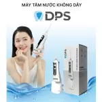 Máy tăm nước nha khoa DPS vệ sinh sâu mảng bám răng miệng